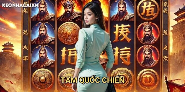 Tam Quốc Chiến Kèo nhà cái xn: Chiến lược thống nhất thiên hạ giành jackpot